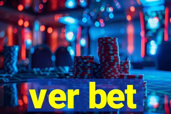 ver bet